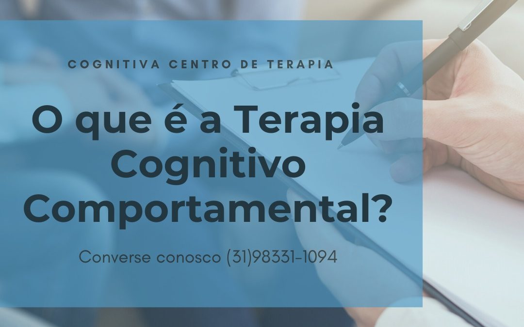 O que é Terapia Cognitivo-Comportamental?