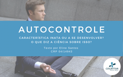 Autocontrole – Característica inata ou a se desenvolver?
