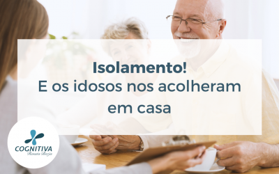 Isolamento! E os idosos nos acolheram em casa