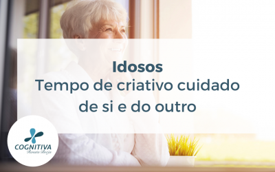Idosos: tempo de criativo cuidado de si e do outro