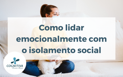 Como lidar emocionalmente com o isolamento social