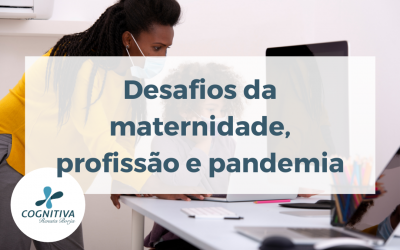 Desafios da maternidade, profissão e pandemia